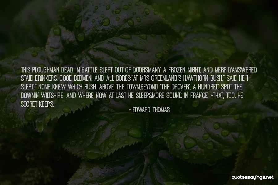Edward Thomas Quotes 1915580 Edward Thomas Quotes 1915580