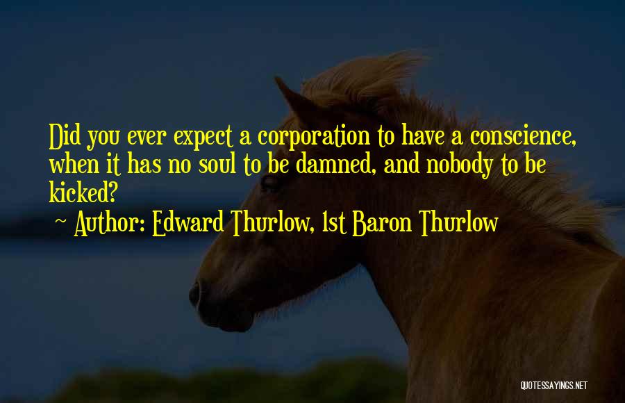 Edward Thurlow, 1st Baron Thurlow Quotes 1486208