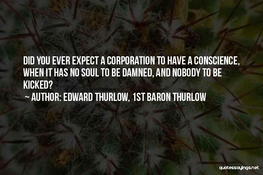 Edward Thurlow Quotes By Edward Thurlow, 1st Baron Thurlow