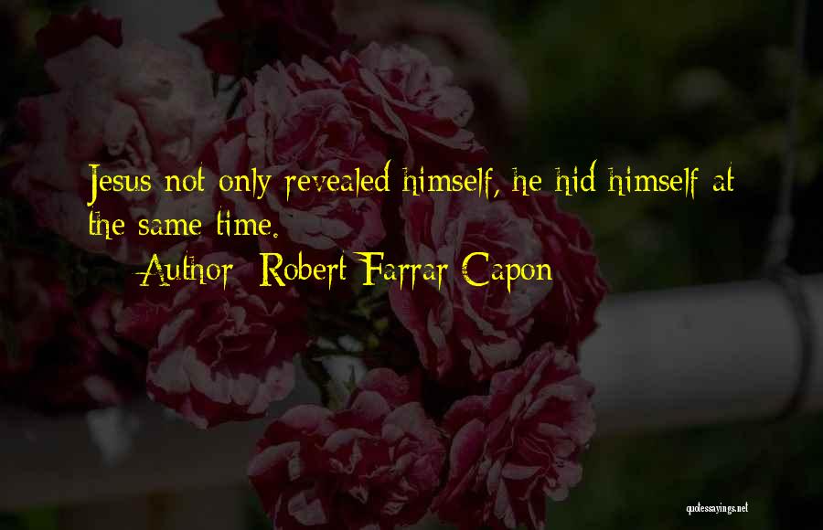 Edward Tolman Quotes By Robert Farrar Capon