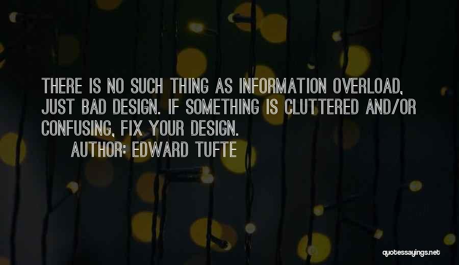 Edward Tufte Quotes 2195382