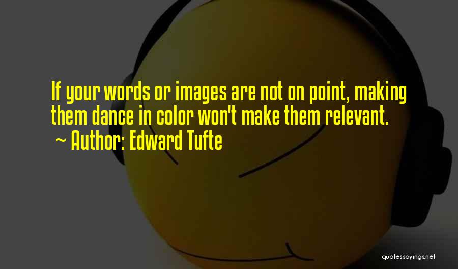 Edward Tufte Quotes 504685