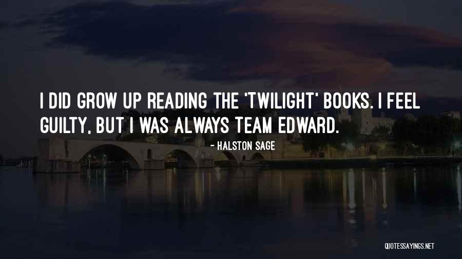 Edward Twilight Quotes By Halston Sage Edward Twilight Quotes By Halston Sage
