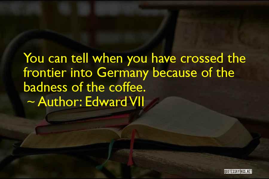 Edward VII Quotes 1078901
