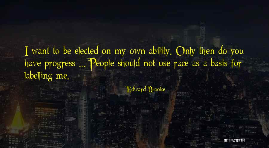 Edward W Brooke Quotes By Edward Brooke Edward W Brooke Quotes By Edward Brooke