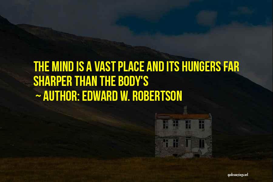 Edward W. Robertson Quotes 1000706