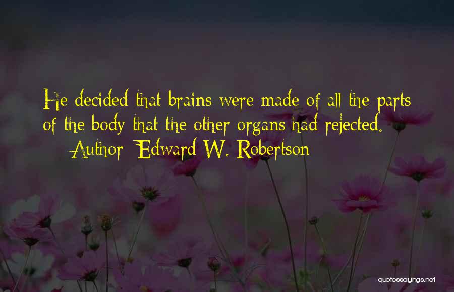 Edward W. Robertson Quotes 1043282