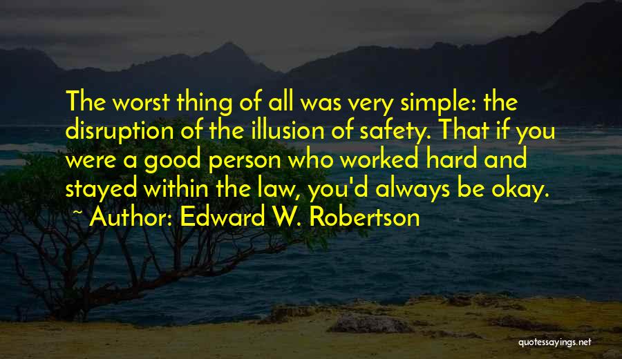 Edward W. Robertson Quotes 1240042