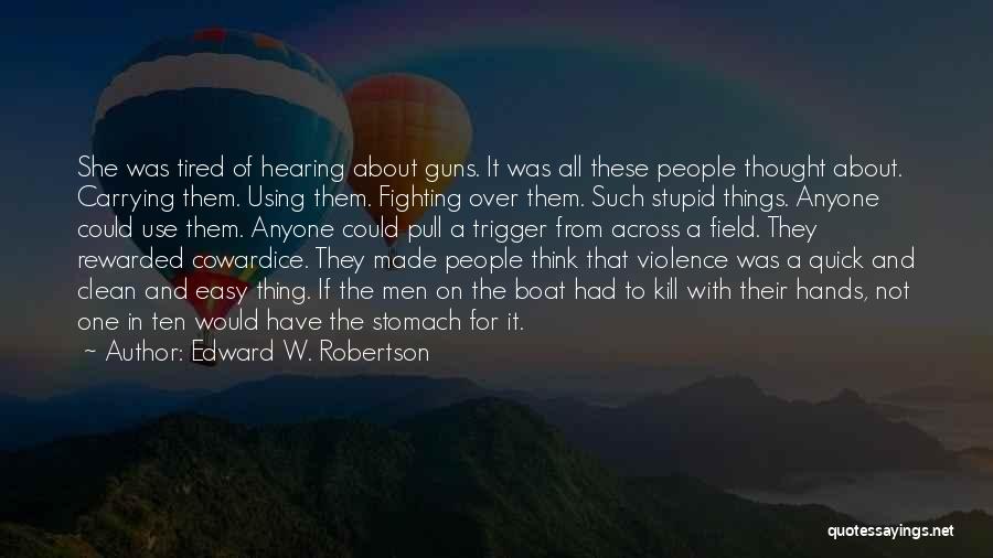 Edward W. Robertson Quotes 1301067