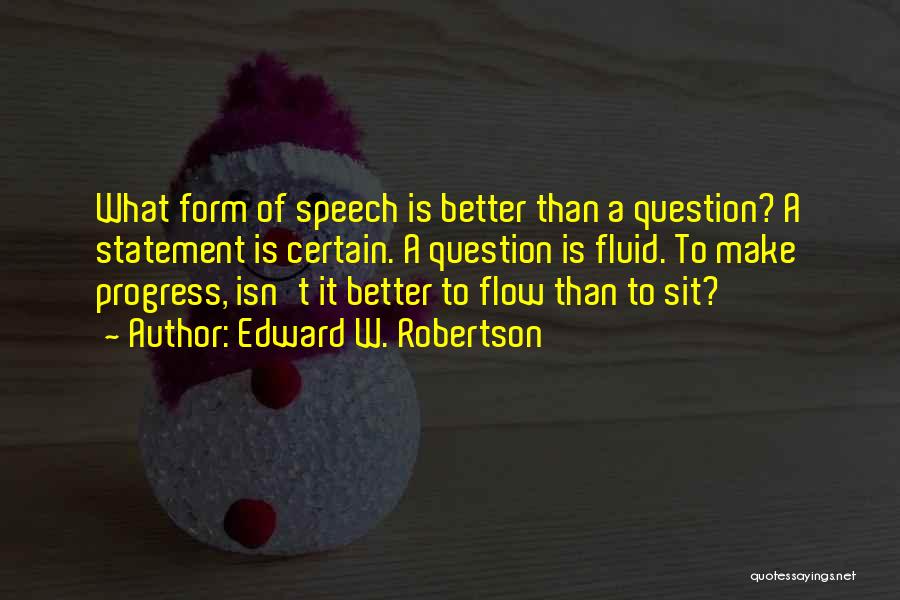 Edward W. Robertson Quotes 155806