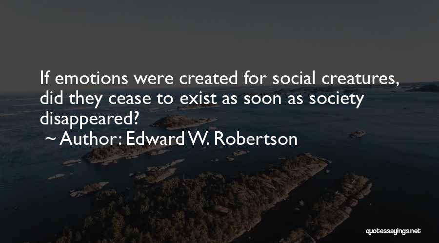 Edward W. Robertson Quotes 2142879