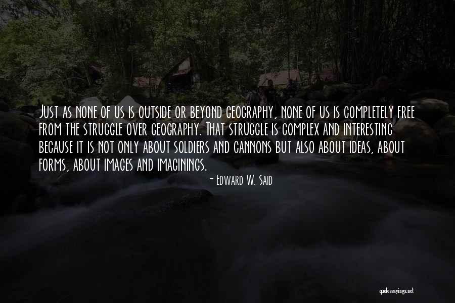 Edward W. Said Quotes 725860 Edward W. Said Quotes 725860