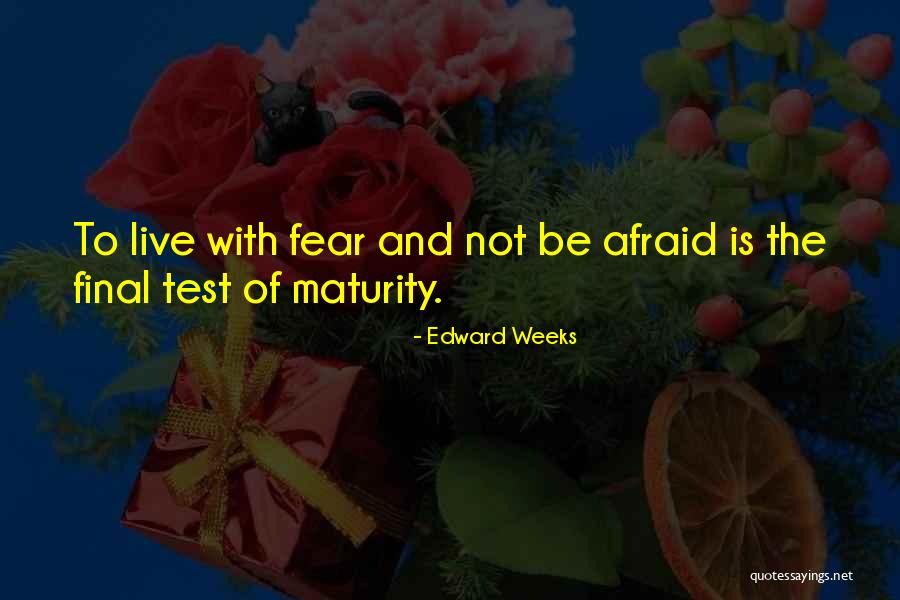 Edward Weeks Quotes 981287 Edward Weeks Quotes 981287