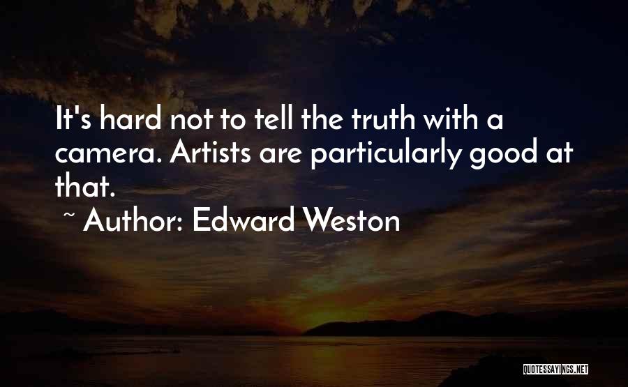 Edward Weston Quotes 1474741