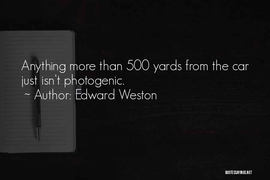 Edward Weston Quotes 191869