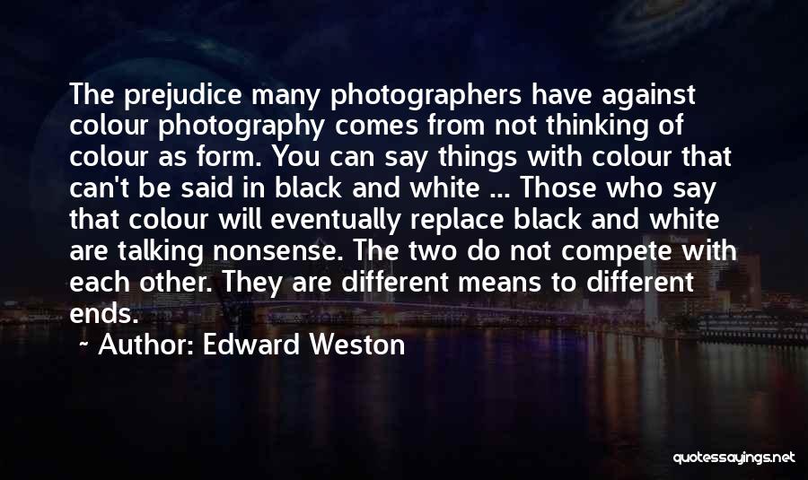 Edward Weston Quotes 1925573