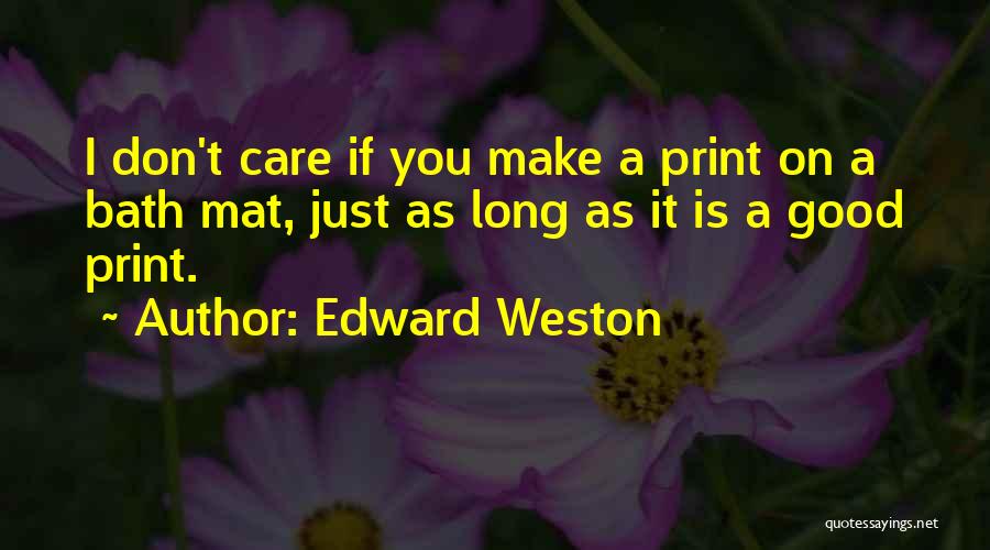 Edward Weston Quotes 343640