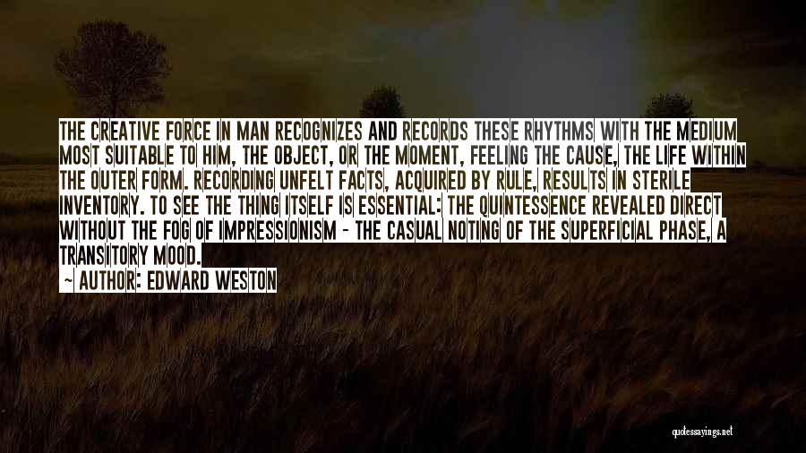 Edward Weston Quotes 450789