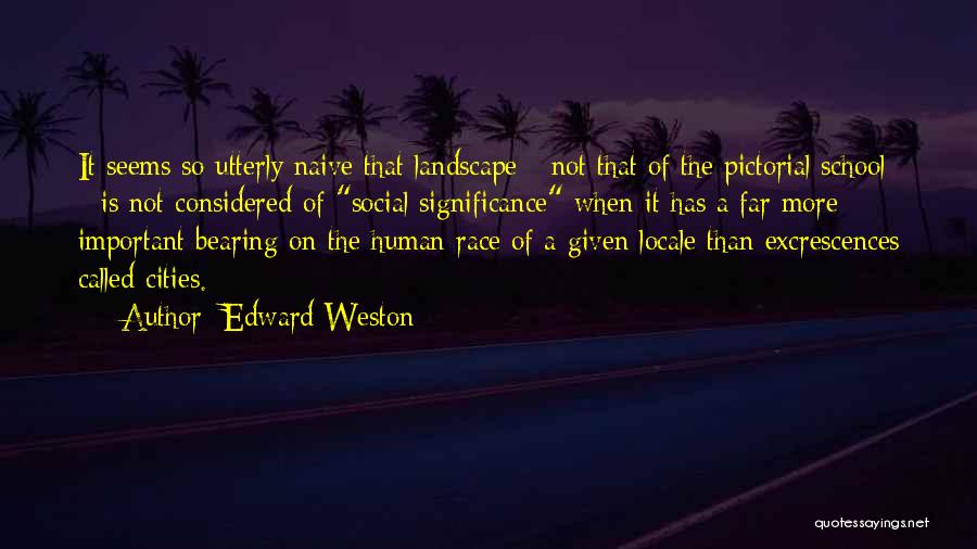 Edward Weston Quotes 489714