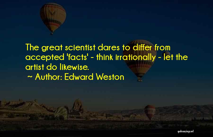 Edward Weston Quotes 541174