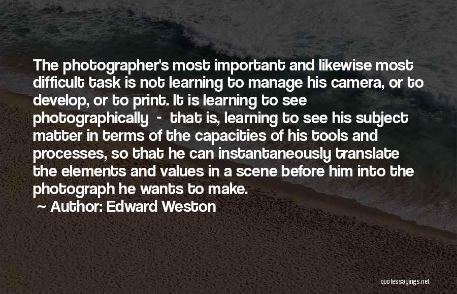 Edward Weston Quotes 571109