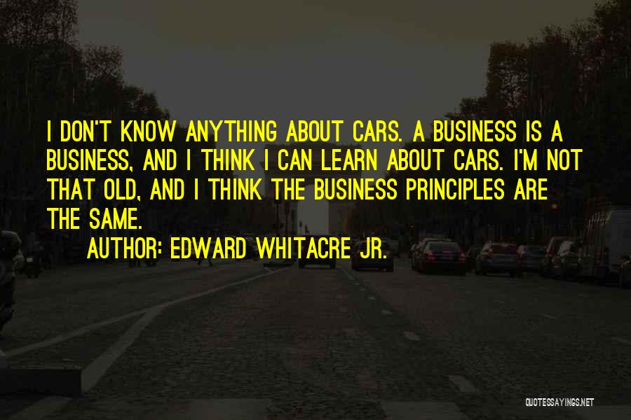 Edward Whitacre Jr. Quotes 1321886