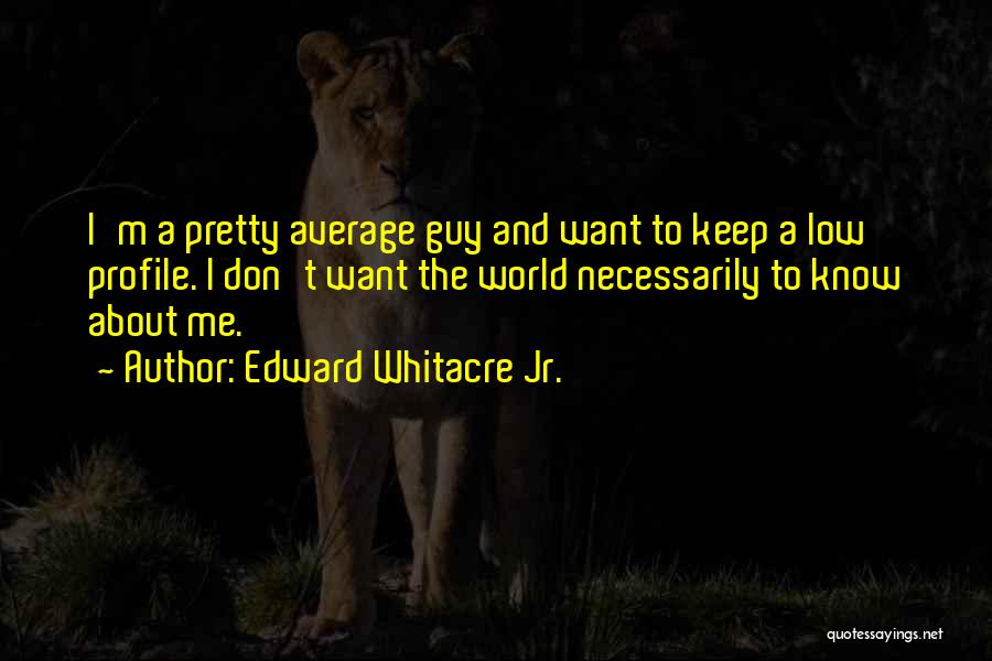 Edward Whitacre Jr. Quotes 540814