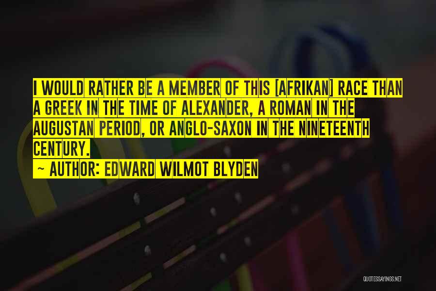 Edward Wilmot Blyden Quotes 1788573