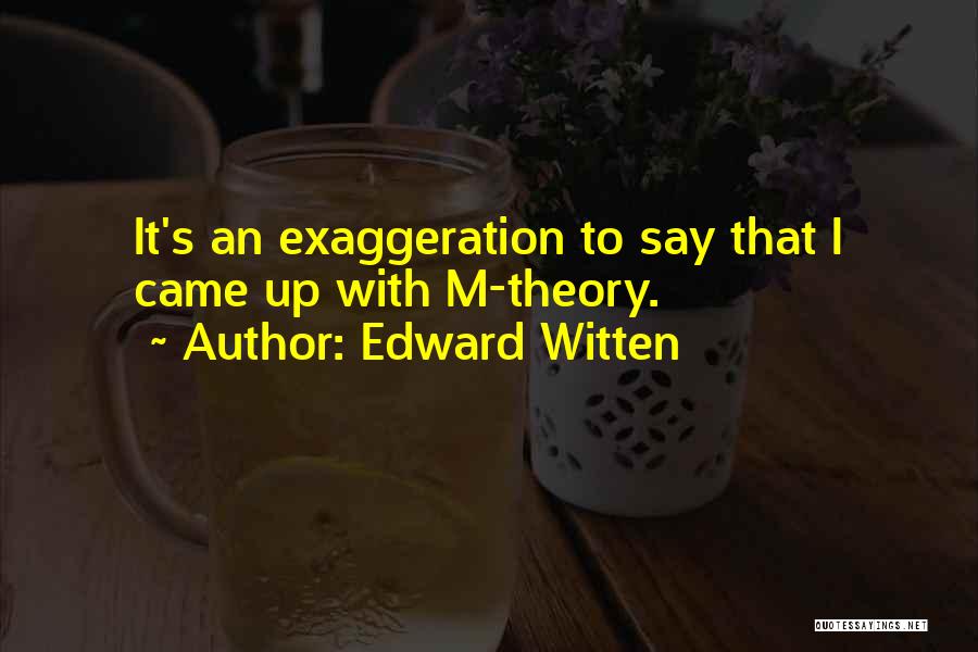 Edward Witten Quotes 1359803