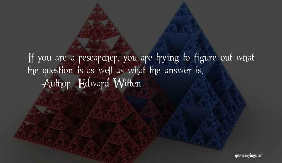 Edward Witten Quotes 1597406