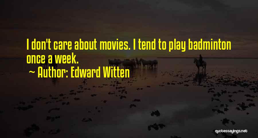 Edward Witten Quotes 2031751