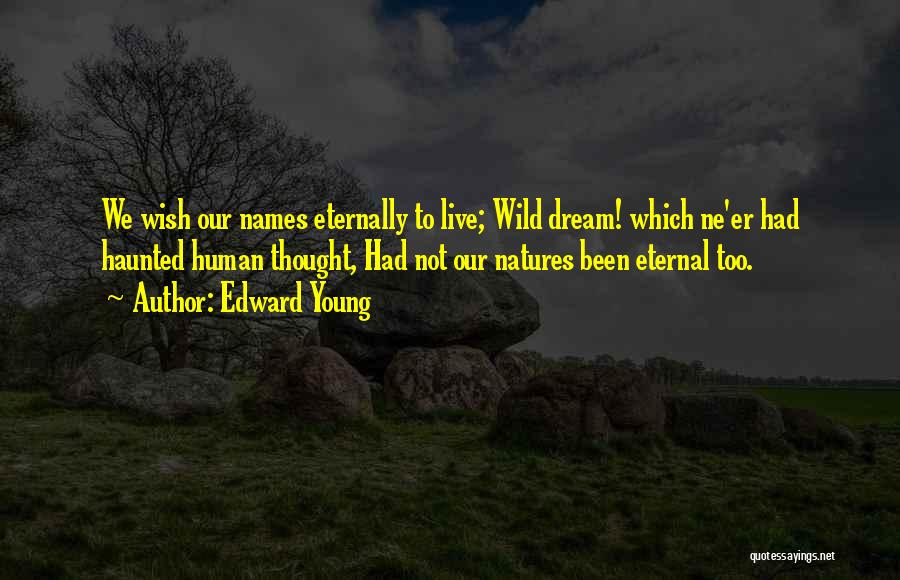 Edward Young Quotes 1109531