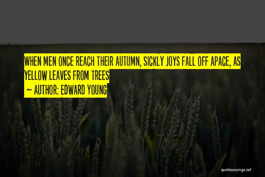 Edward Young Quotes 1142881