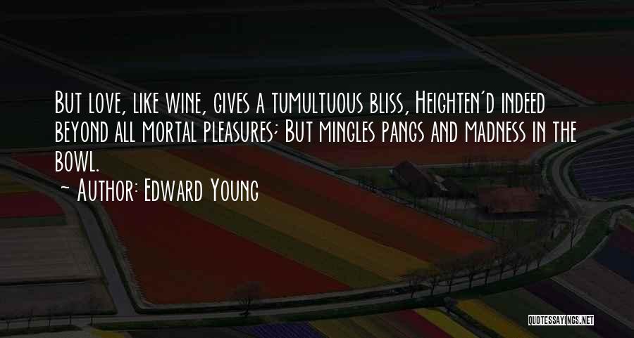 Edward Young Quotes 1179634