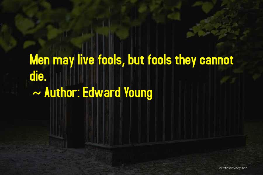 Edward Young Quotes 1297353