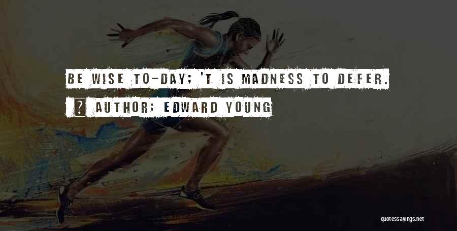 Edward Young Quotes 1739360