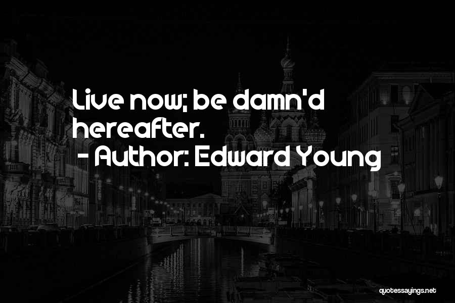 Edward Young Quotes 693096