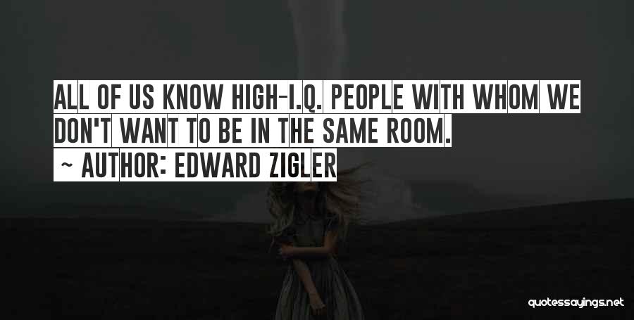 Edward Zigler Quotes 2253196