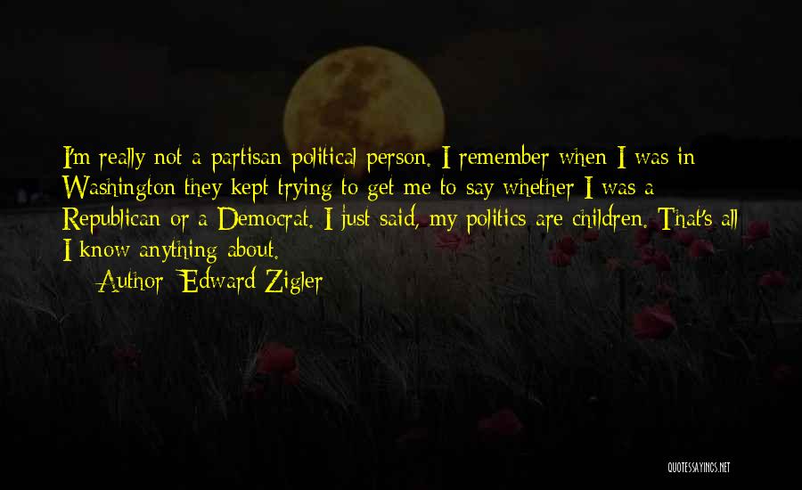 Edward Zigler Quotes 609675