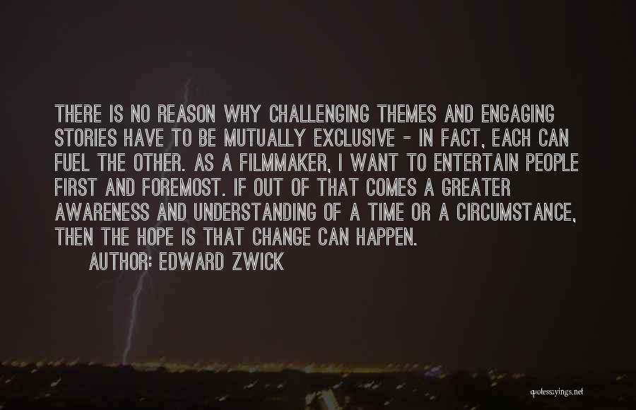 Edward Zwick Quotes 1378927