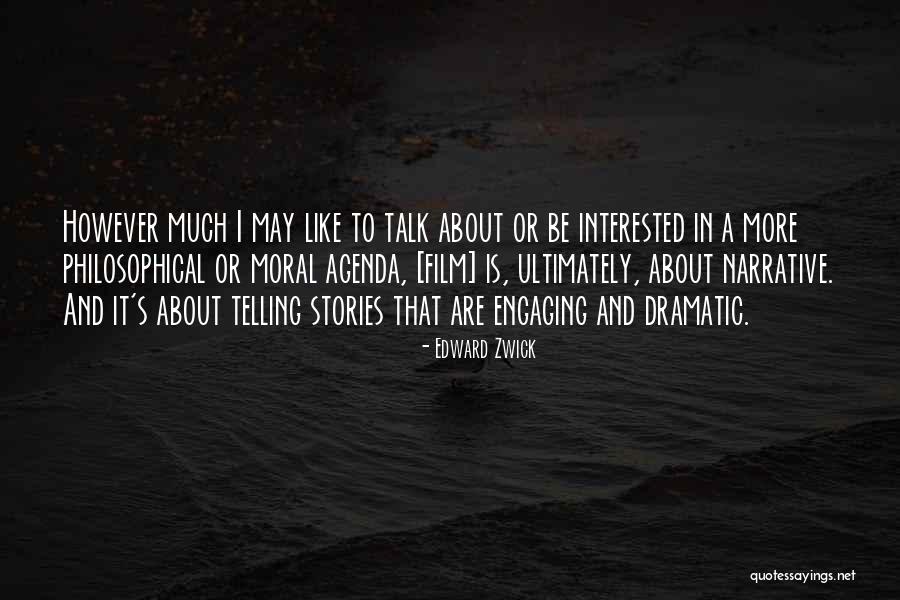 Edward Zwick Quotes 635965 Edward Zwick Quotes 635965
