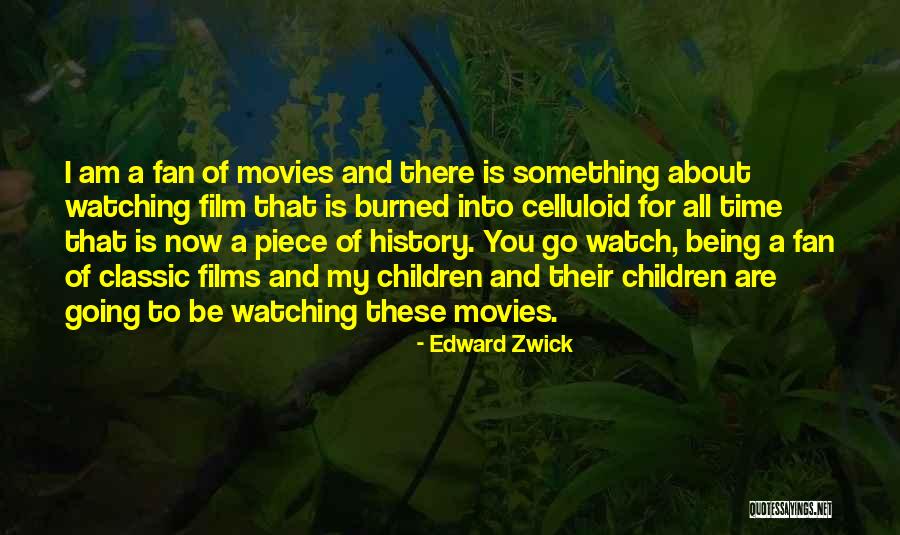 Edward Zwick Quotes 648224