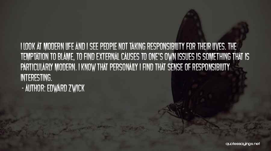 Edward Zwick Quotes 776155