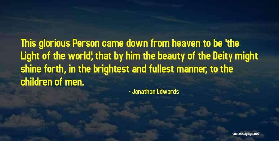 Edwards Beauty Quotes By Jonathan Edwards Edwards Beauty Quotes By Jonathan Edwards