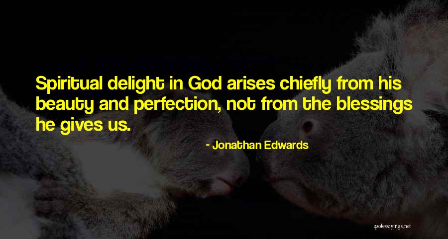Edwards Beauty Quotes By Jonathan Edwards Edwards Beauty Quotes By Jonathan Edwards