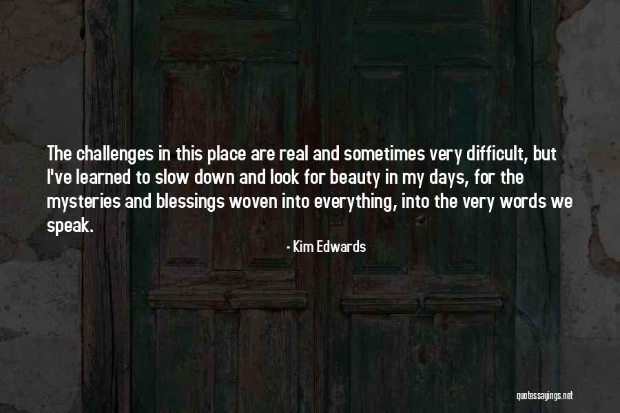 Edwards Beauty Quotes By Kim Edwards Edwards Beauty Quotes By Kim Edwards