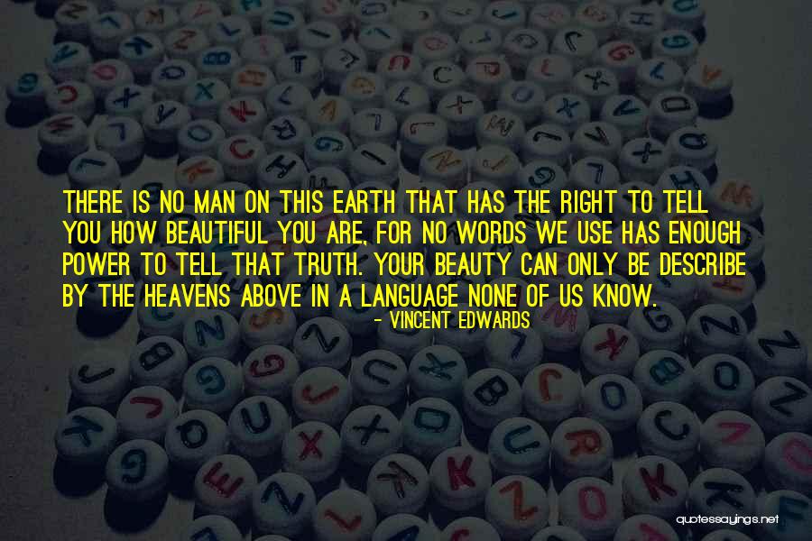 Edwards Beauty Quotes By Vincent Edwards Edwards Beauty Quotes By Vincent Edwards