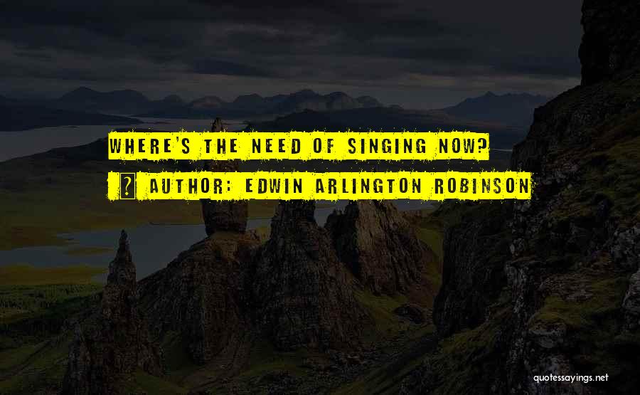 Edwin Arlington Robinson Quotes 101887