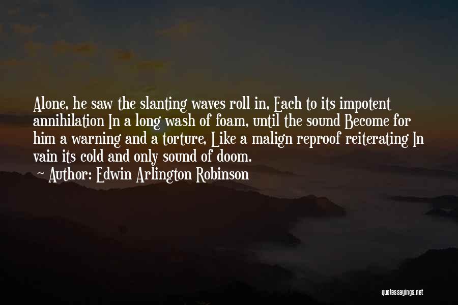 Edwin Arlington Robinson Quotes 1079226