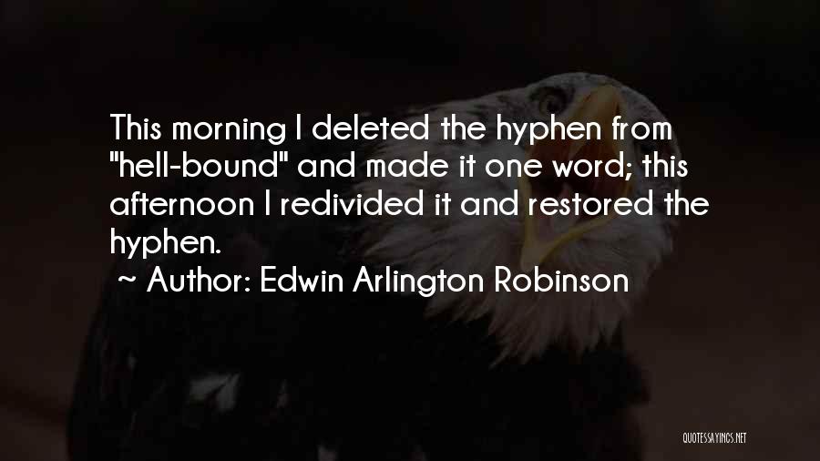 Edwin Arlington Robinson Quotes 1522400